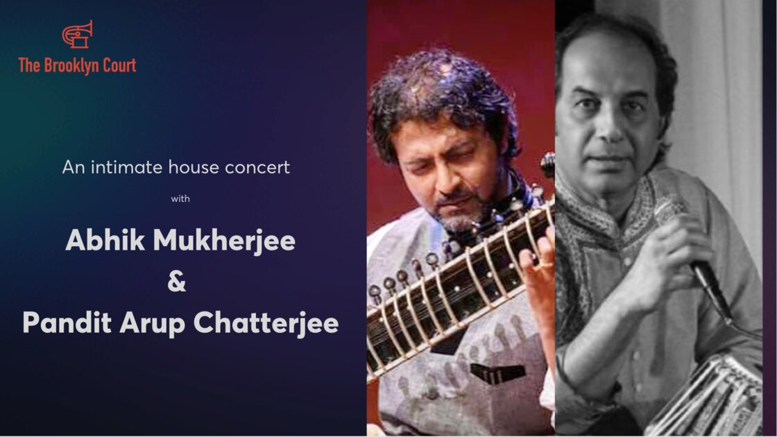 The court presents: Pandit Arup Chatterjee - tabla solo, and Jay Gandhi - bansuri performance.