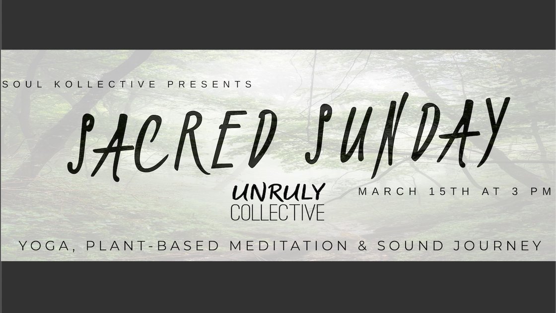 Sacred Sunday @ UNRULY Collective