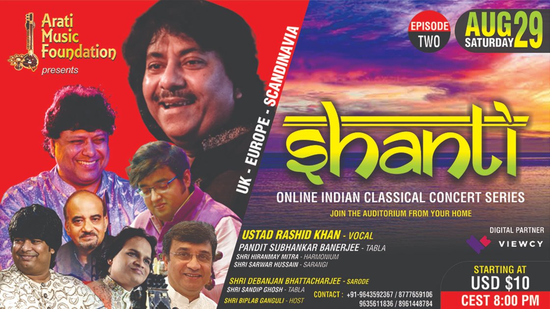SHANTI - EP 2 : Ustad Rashid Khan (Vocal) II Shri Debanjan Bhattacharjee (Sarode) II UK-EUROPE-SCANDINAVIA