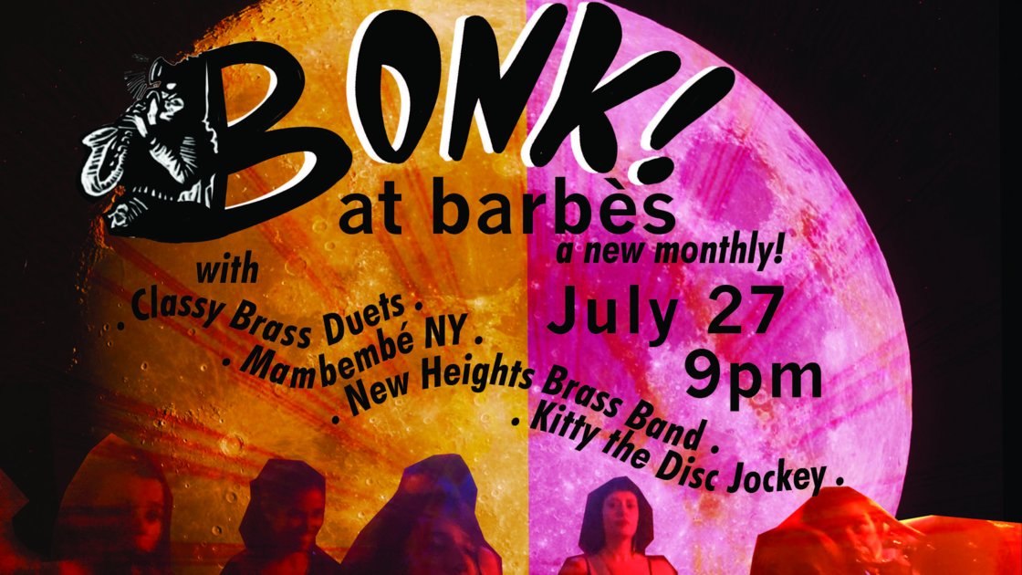 BONK! at Barbes - Co-Presented by HONK NYC & Maker Park Radio