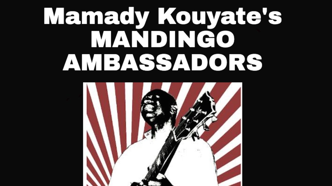 Mamady Kouyate's MANDINGO AMBASSADORS