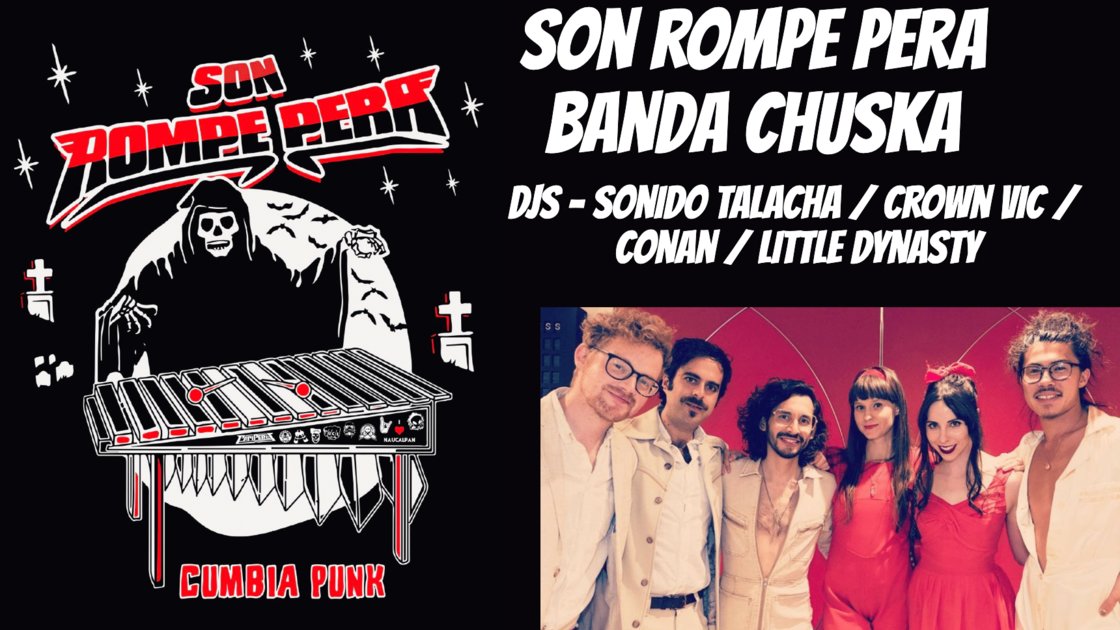 Tropical Vortex presents: SON ROMPE PERA / LA BANDA CHUSKA & Special Guests