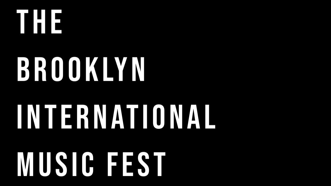 The 7th Annual Brooklyn International Music Festival FRIDAY TICKET