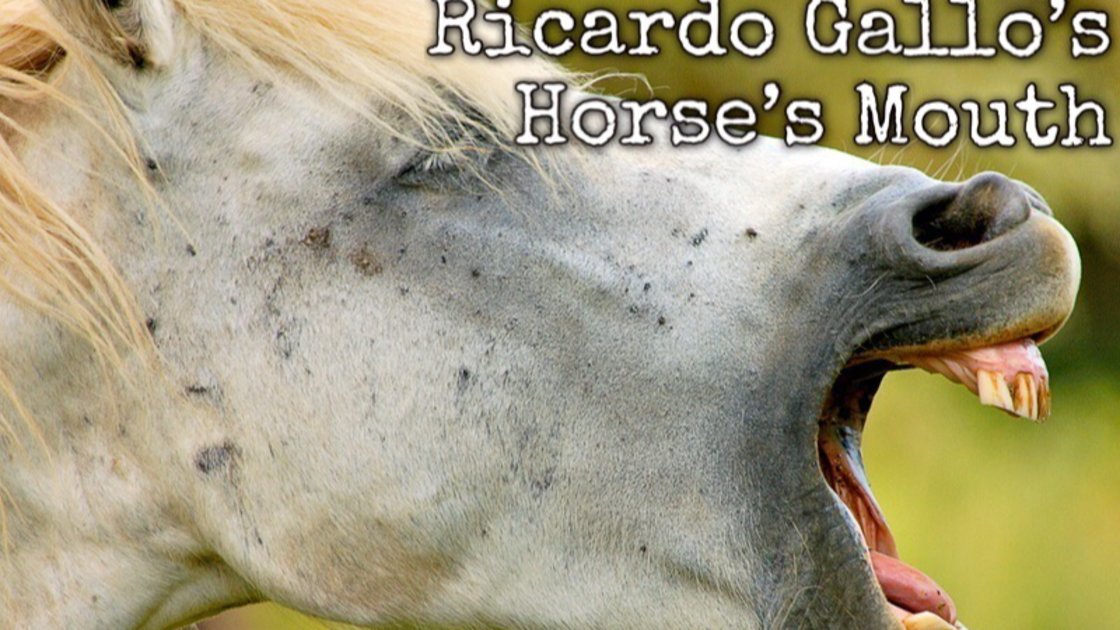 Ricardo Gallo's HORSE'S MOUTH