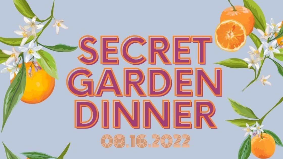 Secret Garden Dinner Vol. 2 - August 16th