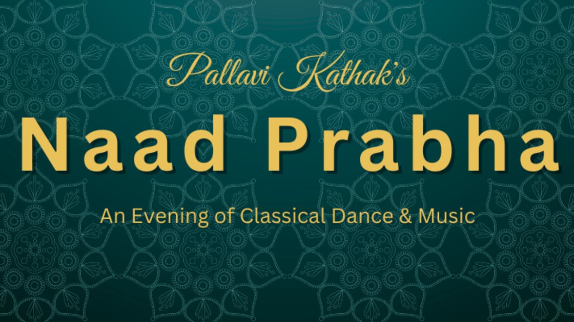 Naad Prabha - an evening of Classical Dance & Music