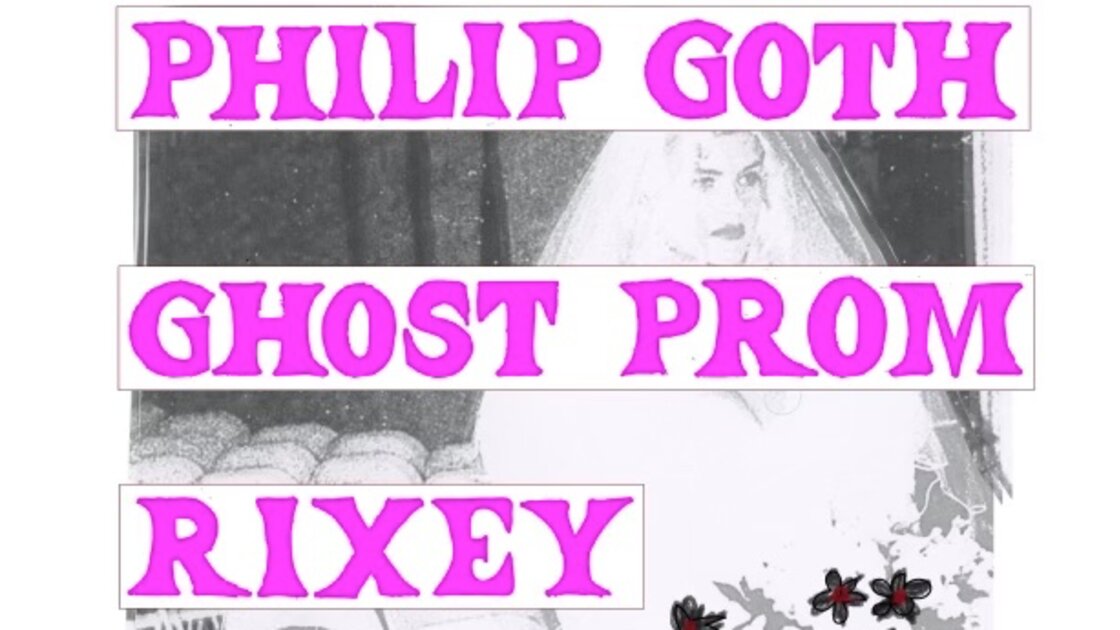 Philip Goth / Ghost Prom / Rixey