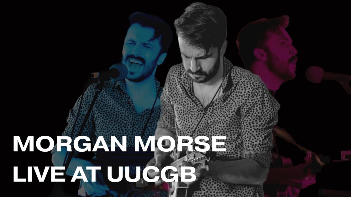 Morgan Morse Live at UUCGB