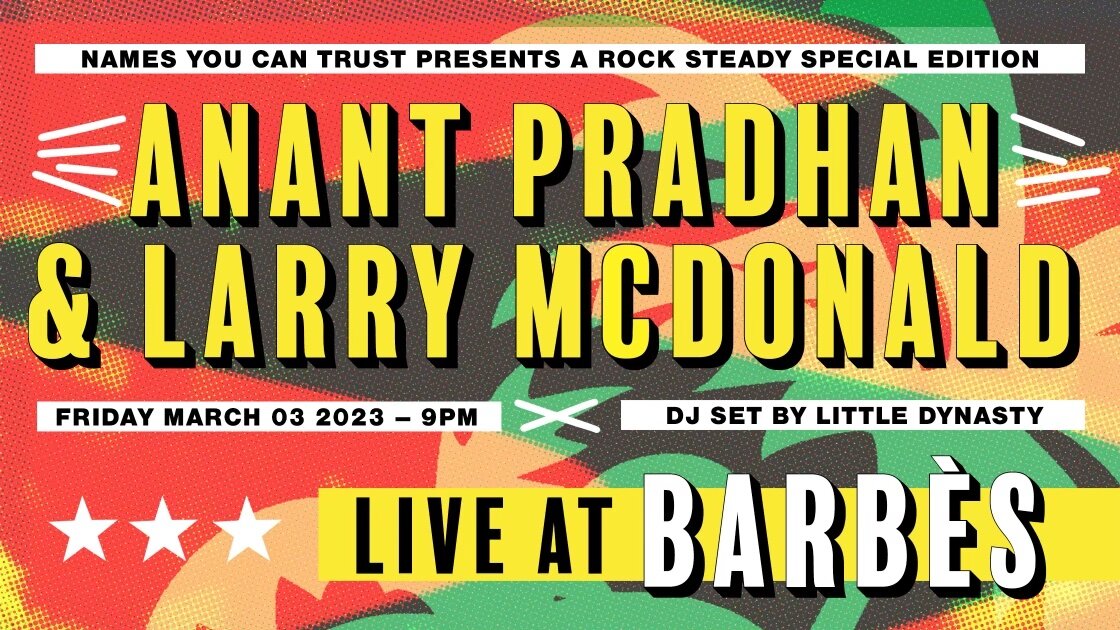 NYCT Presents: ANANT PRADHAN & LARRY MCDONALD