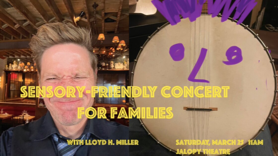 Sensory-Friendly Concert with Lloyd H. Miller