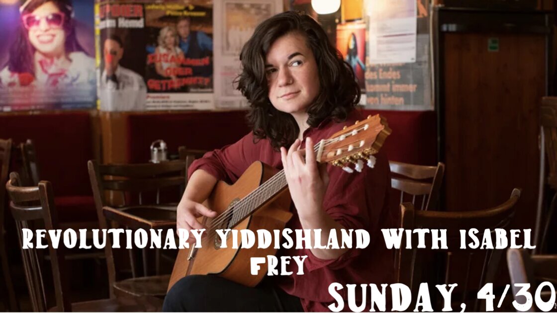 Revolutionary Yiddishland with Isabel Frey