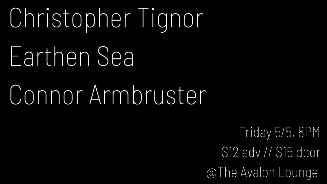 Christopher Tignor / Earthen Sea / Connor Armbruster