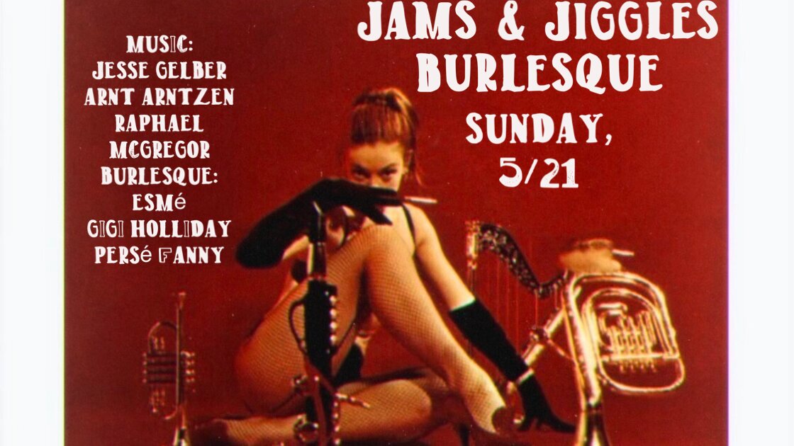 Jams & Jiggles Burlesque Show