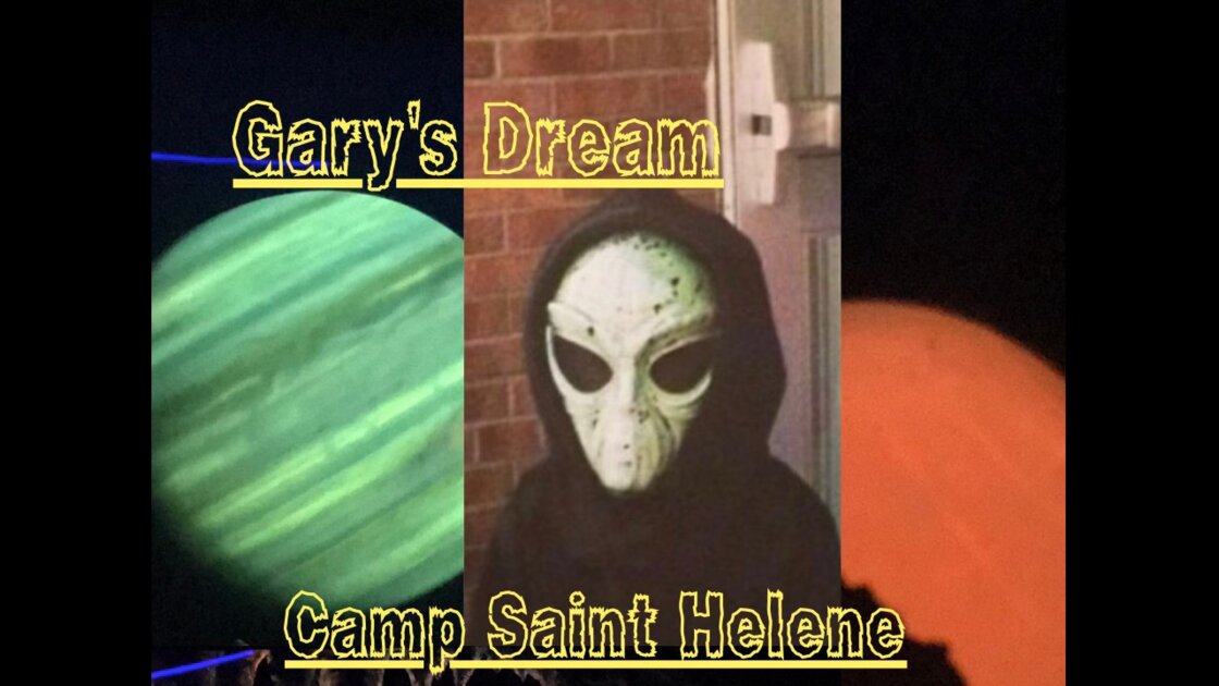 Gary's Dream / Camp Saint Helene