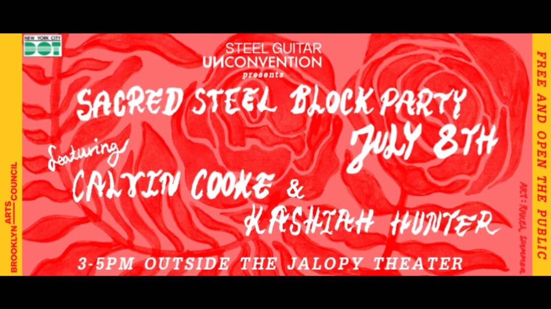 Steel Guitar UnConvention presents the Sacred Steel Block Party! Featuring Calvin Cooke and Kashiah Hunter