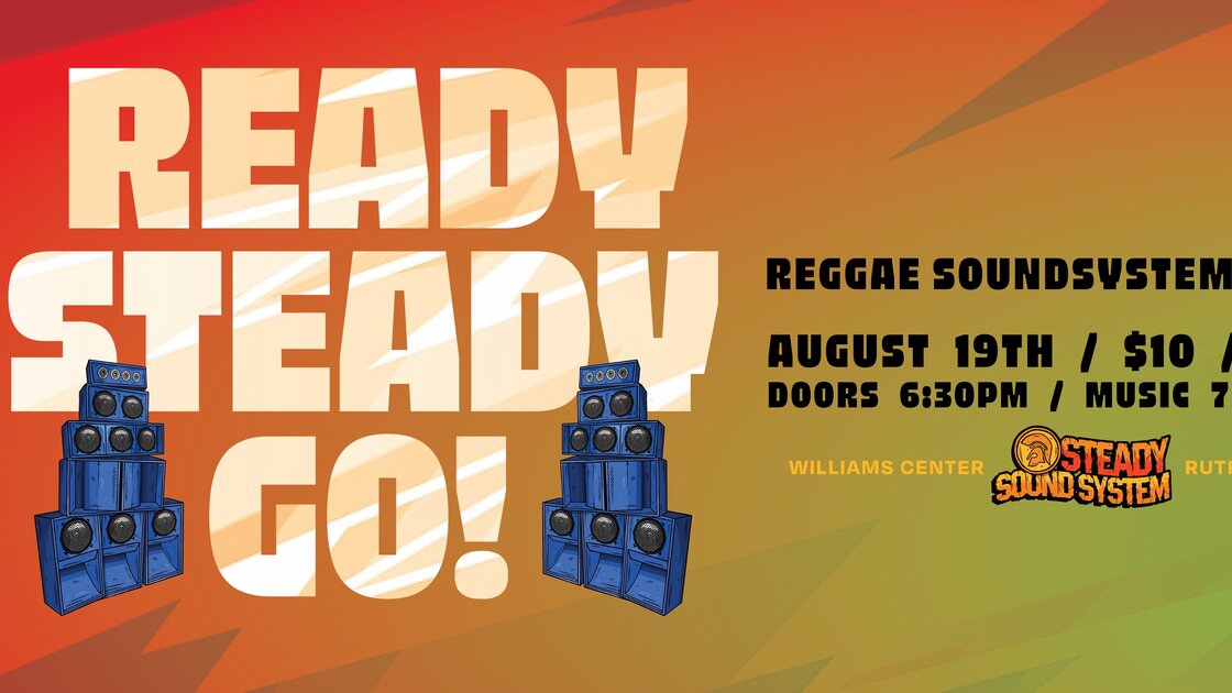 READY, STEADY, GO! Reggae Soundsystem Party