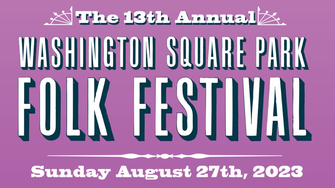 The 13th Annual Washington Square Park Folk Fest
