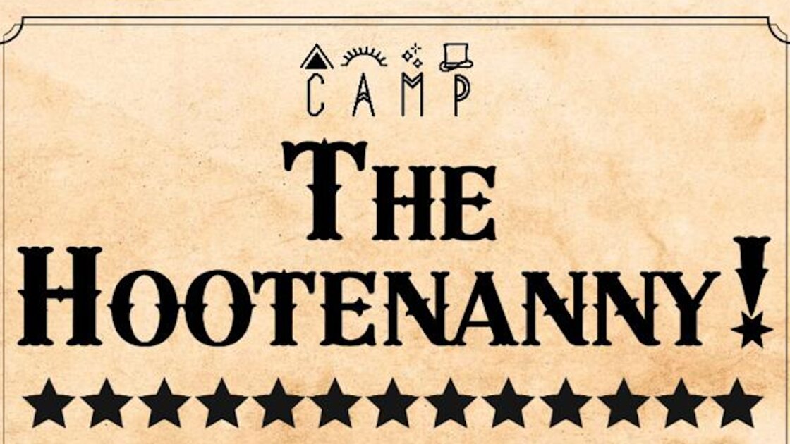 CAMP Presents: The Hootenanny 