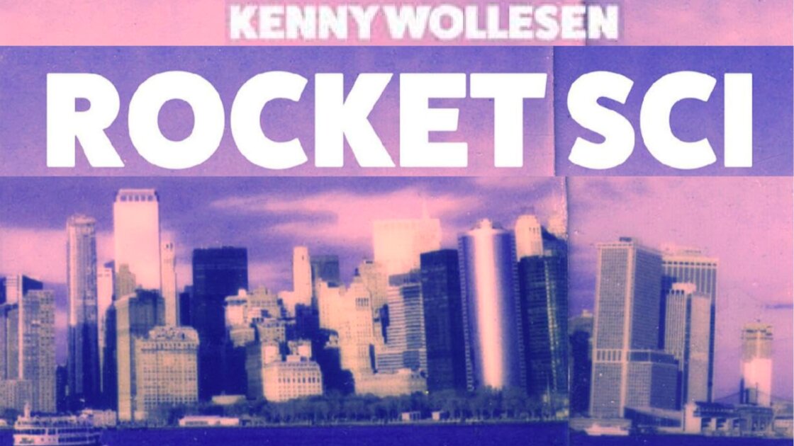 BONK! presents: KENNY WOLLESSEN'S ROCKET SCIENCE