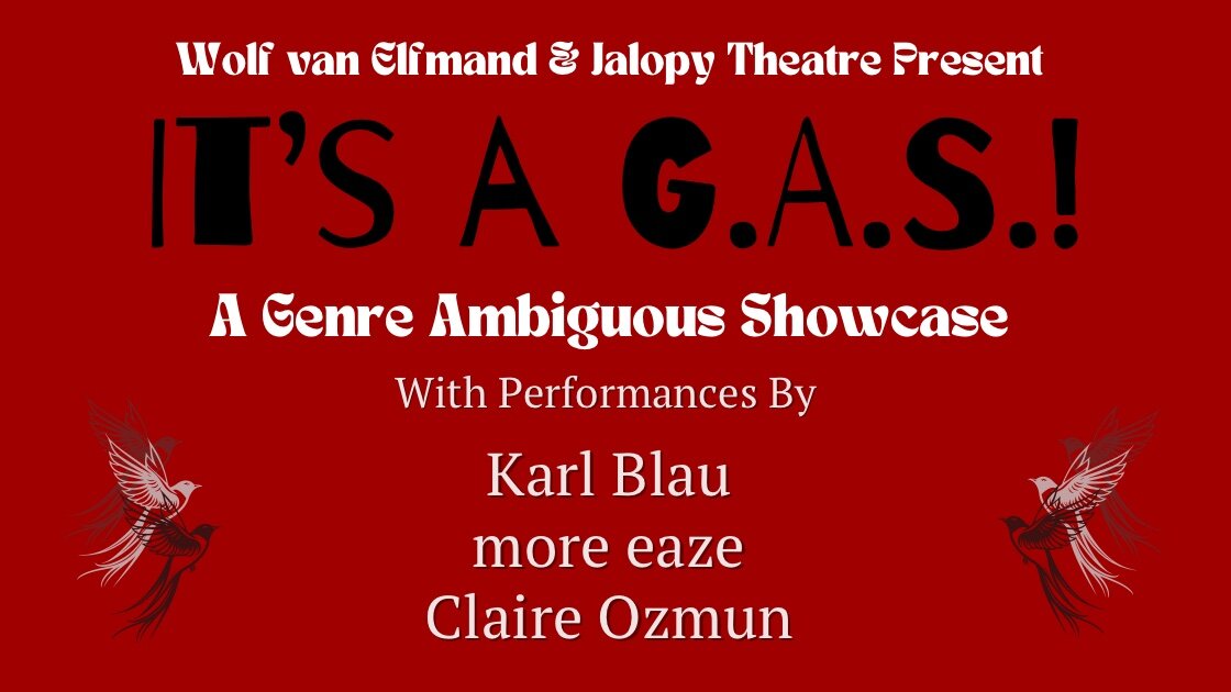 It’s a G.A.S.! (a genre-ambiguous showcase) with Wolf Van Elfmand