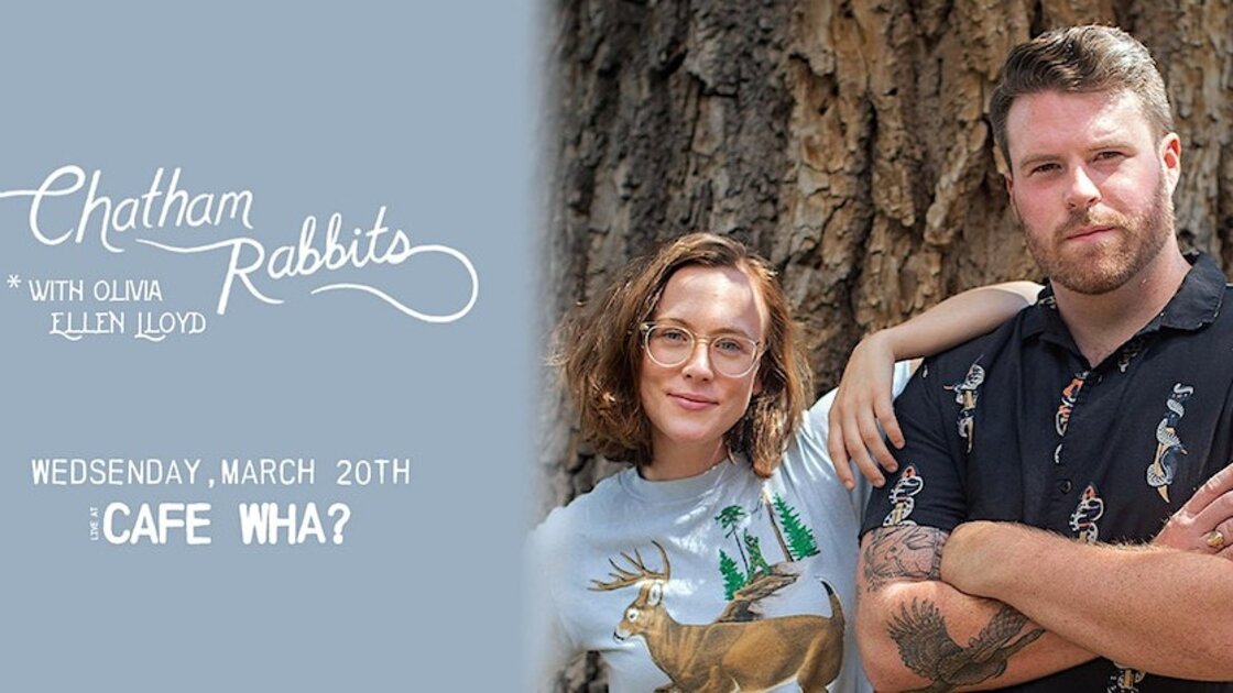 Jalopy Theatre x Cafe Wha? Presents Chatham Rabbits w/ Olivia Ellen Lloyd