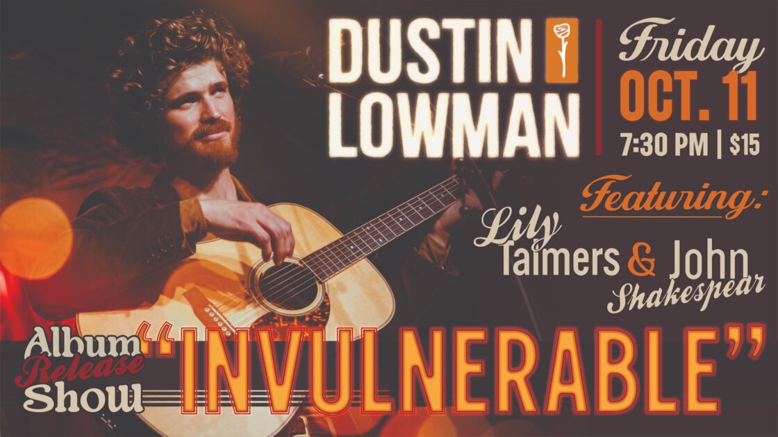 Dustin Lowman Album Release Show with Lily Talmers and John Shakespear