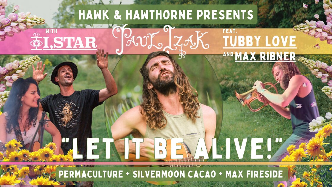 Let It Be Alive! Paul Izak feat. Tubby Love + I,Star, Max Ribner & Fireside Experience