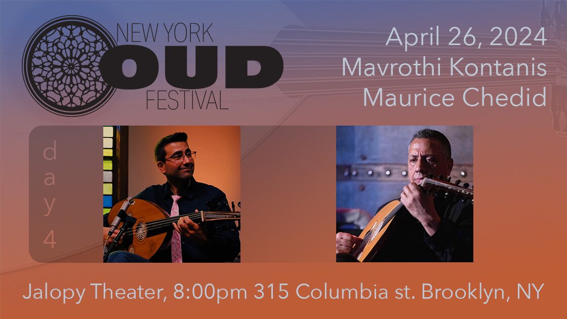 New York Oud Festival Day 4 | Mavrothi Kontanis, Maurice Chedid