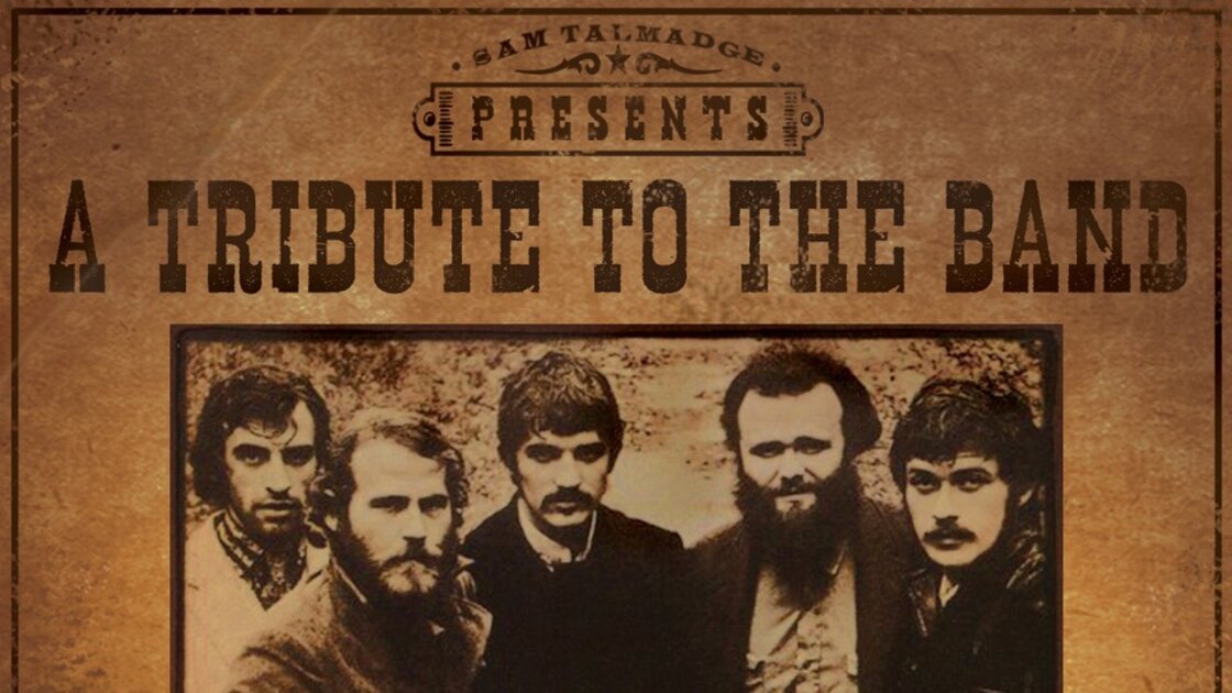 Sam Talmadge & Friends present a Tribute to The Band 