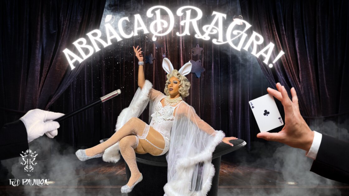 CHANGING DATE AbracaDRAGra! - The Magic Drag Show - Pride Edition