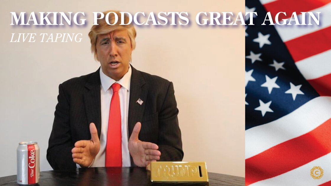 Live Taping of Making Podcasts Great Again