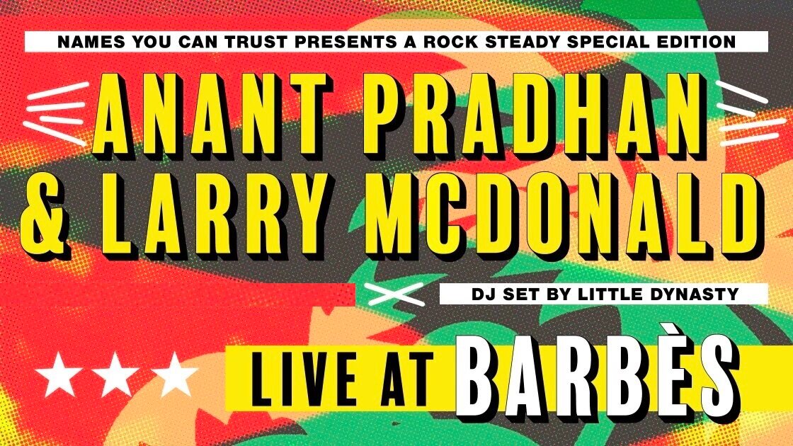 NYCT Presents: ANANT PRADHAN & LARRY MCDONALD