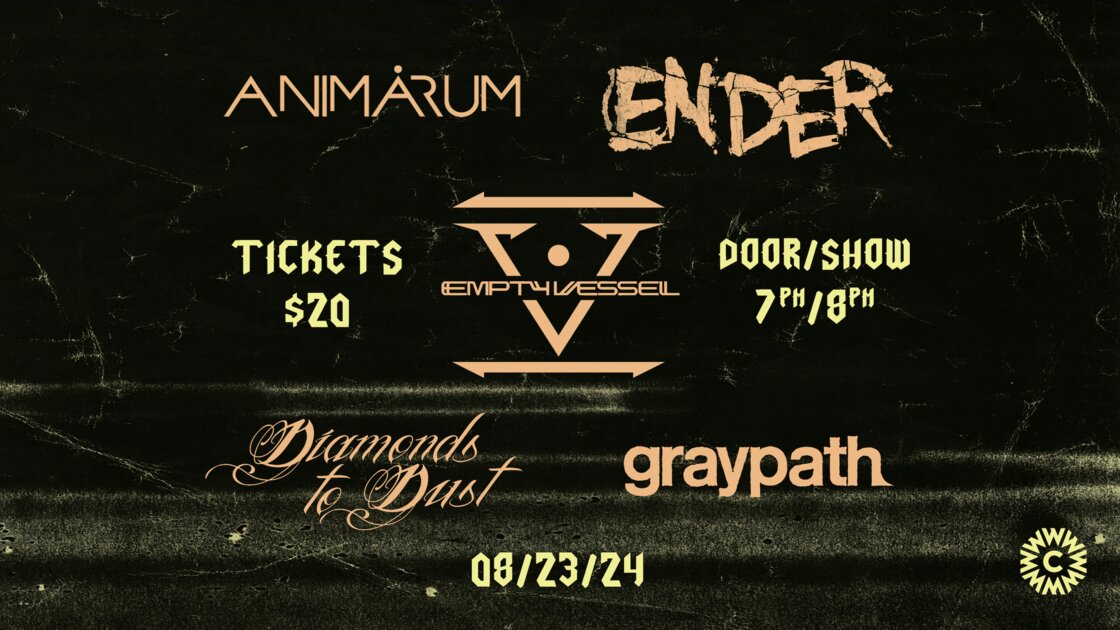 Animarum, Ender, Empty Vessel, Diamonds to Dust and Graypath at the WC