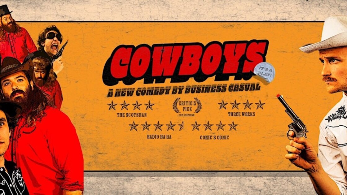 Catskills Comedy Festival Sneak Peek Series presents: Cowboys - A New Comedy by Business Casual