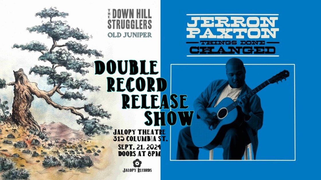 The Down Hill Strugglers & Jerron Paxton Double Record Release Show!