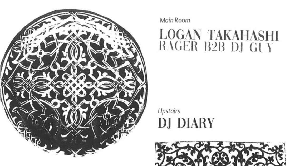 Logan Takahashi / Rager B2B DJ Guy / DJ Diary