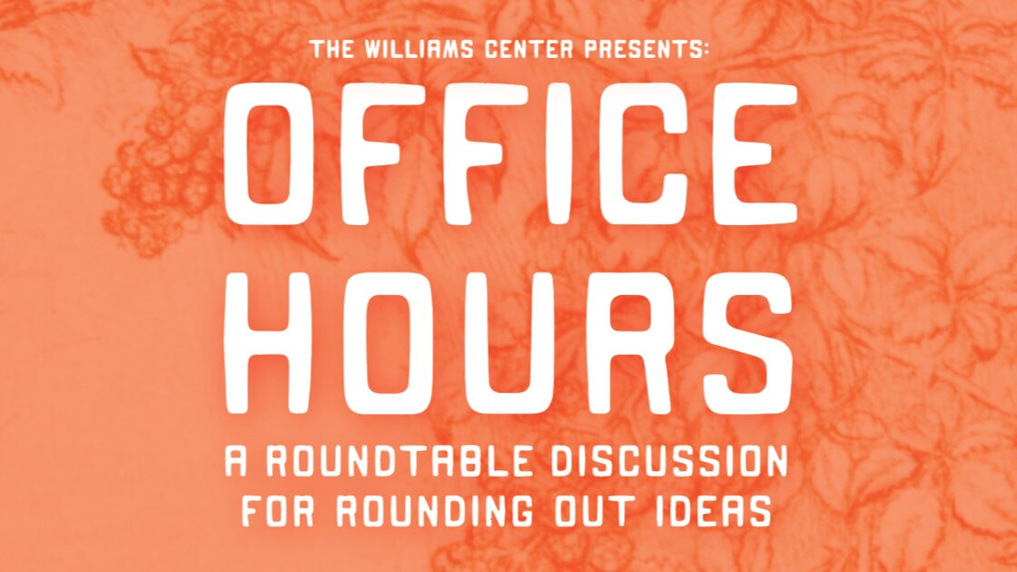 Office Hours: A Roundtable Discussion for Rounding Out Ideas