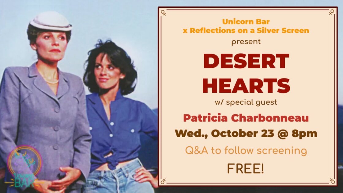  Unicorn Bar and Reflections on a Silver Screen present DESERT HEARTS, with special guest Patricia Charbonneau