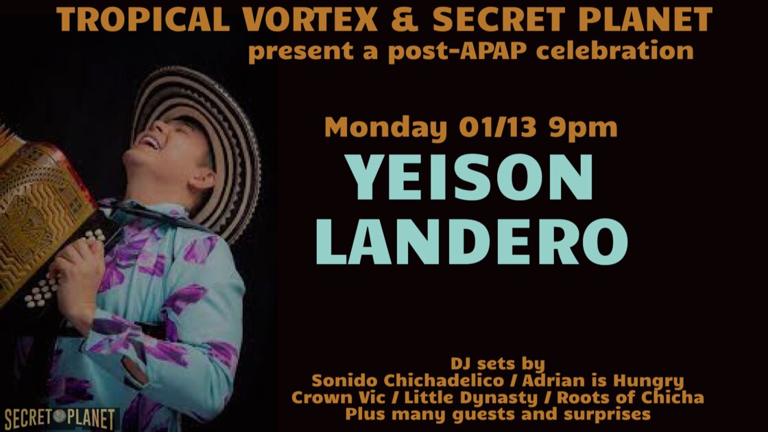 TROPICAL VORTEX: A post SECRET PLANET party with YEISON LANDERO and guests