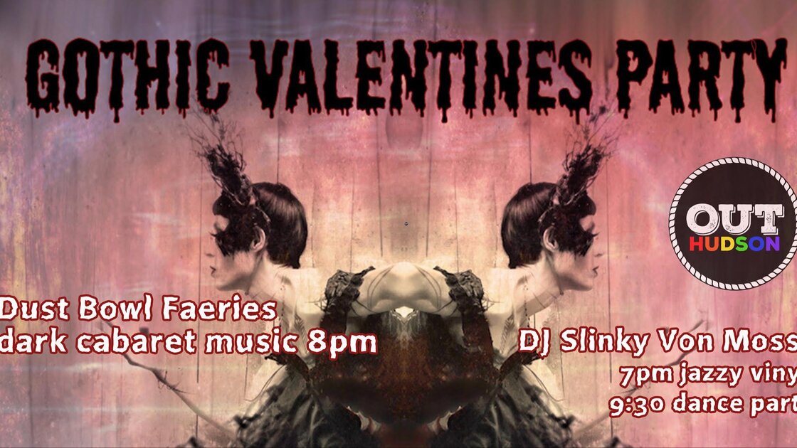 A Gothic Valentines Party w/ Dust Bowl Faeries & DJ Slinky Von Moss 