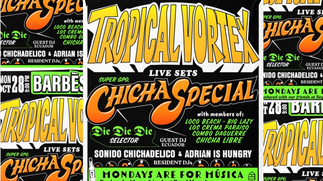 TROPICAL VORTEX presents: a Chicha Special! 
