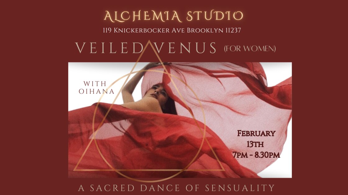 Veiled Venus: A Sacred Dance of Sensuality (Women Only)