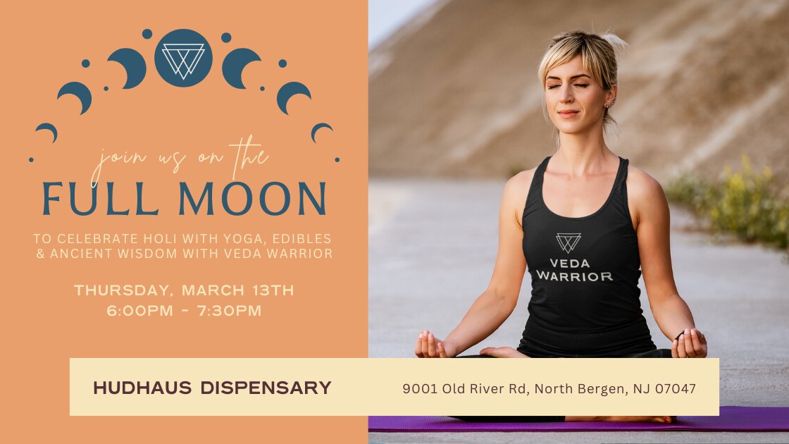 Full Moon Yoga, Edibles & Ancient Wisdom with Veda Warrior