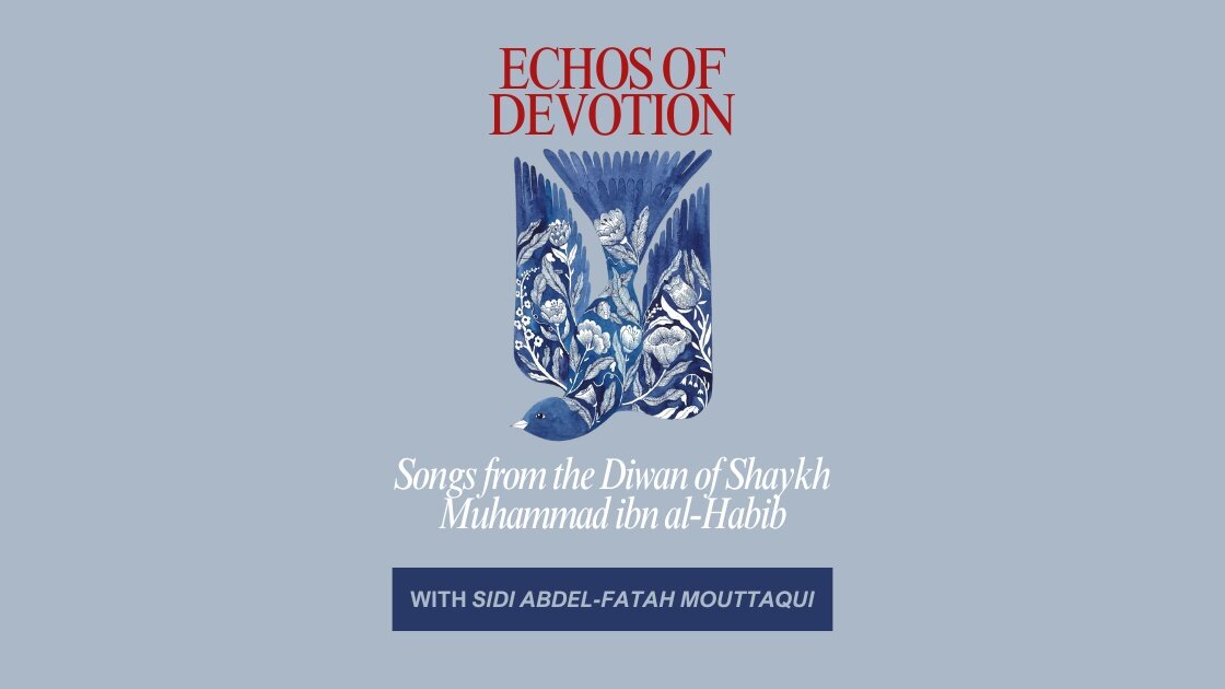 ECHOS OF DEVOTION - Diwan of Shaykh Muhammad ibn al-Habib