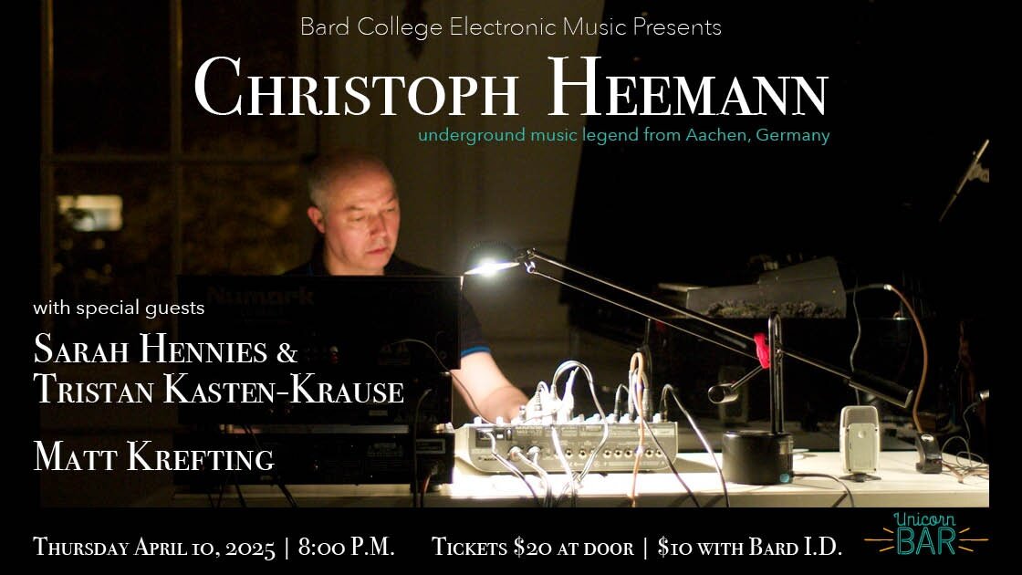 Bard College Electronic Music Presents: Christoph Heeman