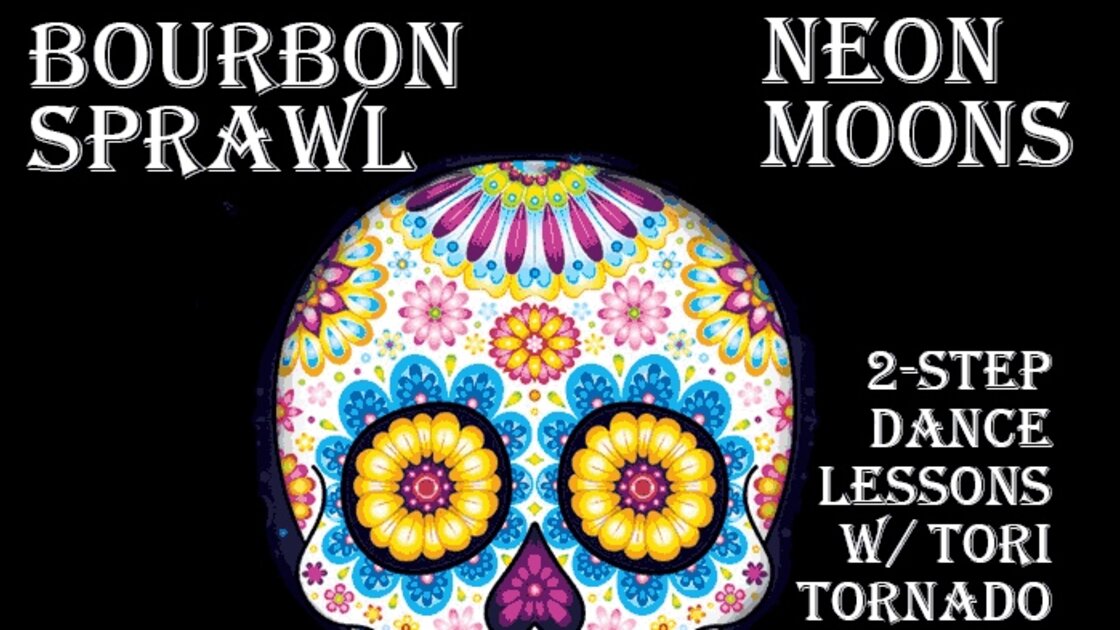 Bourbon Sprawl / Neon Moons / 2-Step dance lessons with Tori Tornado