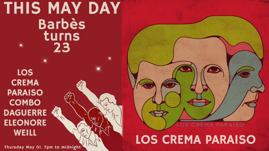 Celebrating Barbès' 23rd anniversary - LOS CREMA PARAISO