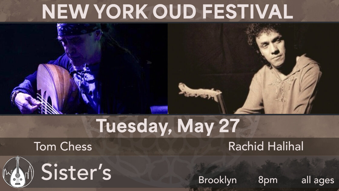 NY Oud Festival Day 6 | Tomchess, Rachid Halihal