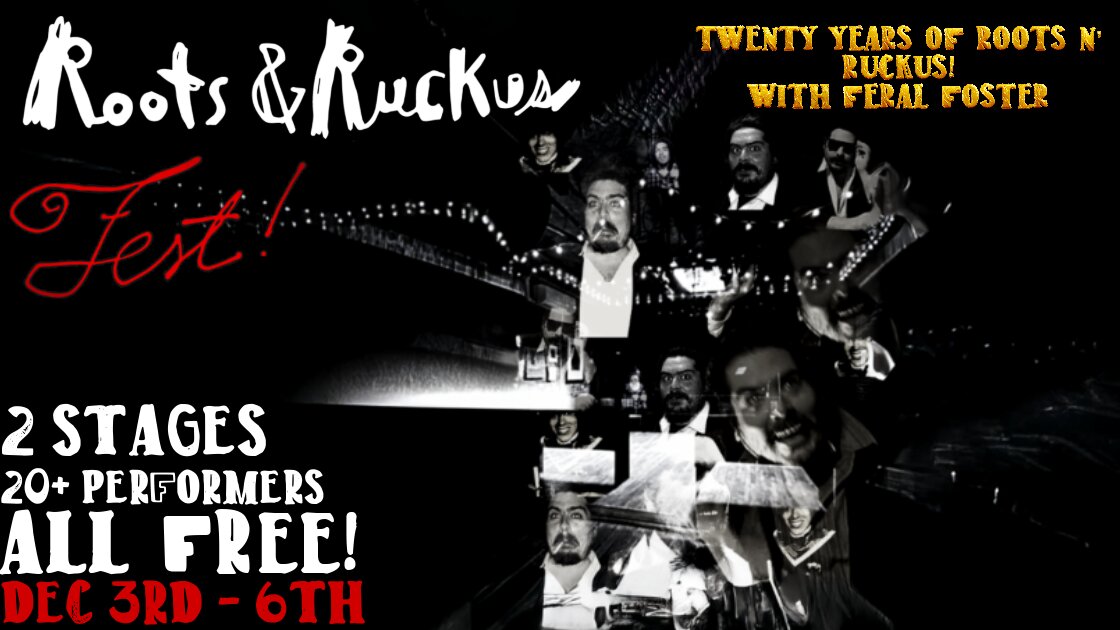 The 11th Annual Roots n' Ruckus FEST!