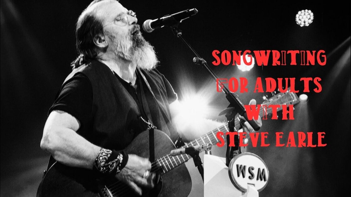 Songwriting for Adults with Steve Earle: An 8-Week Group Class